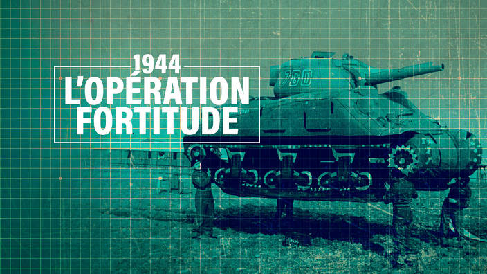 1944 : l'opération fortitude
